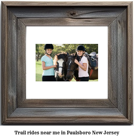 trail rides near me in Paulsboro, New Jersey